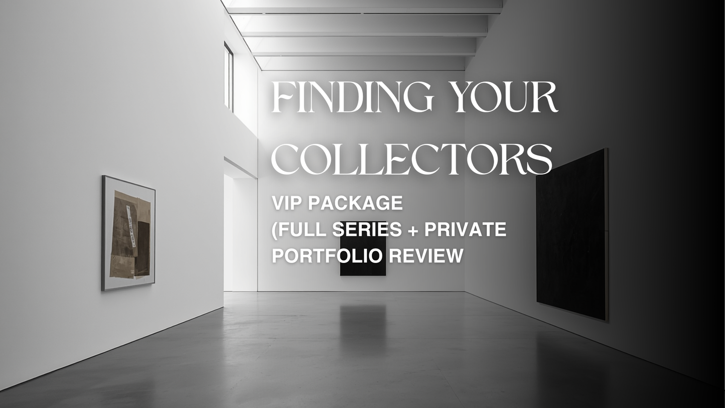 Finding Your Collectors: Build a Clear Artistic Identity and Grow a Lasting Collector Base