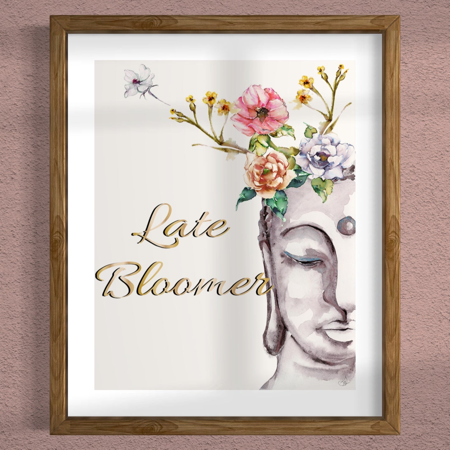 Buddha Says - Late Bloomer | Fine Art print | Framed