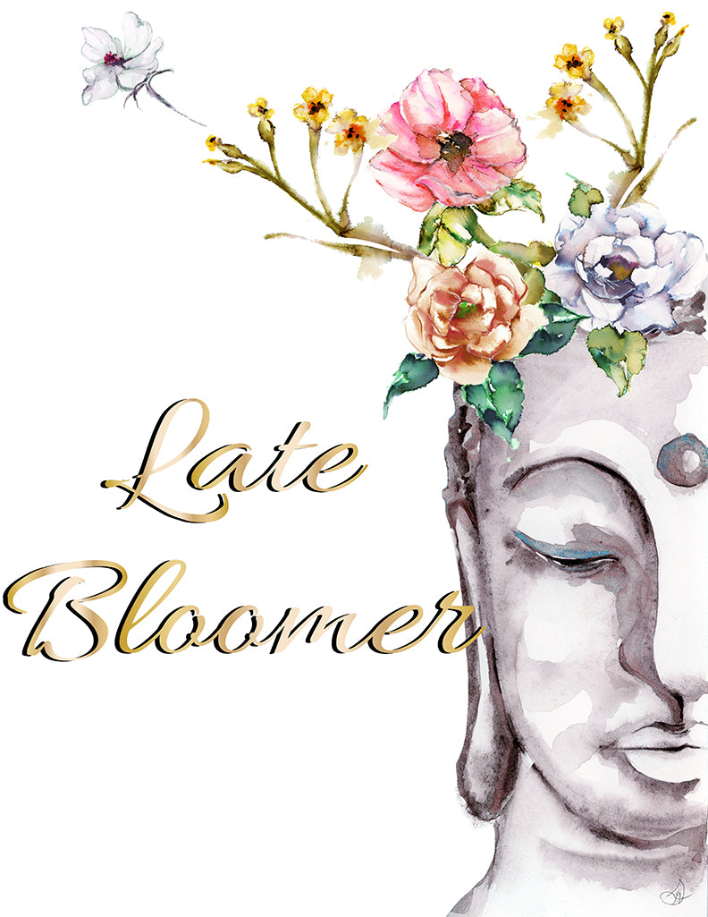 Buddha Says - Late Bloomer | Fine Art print | Framed